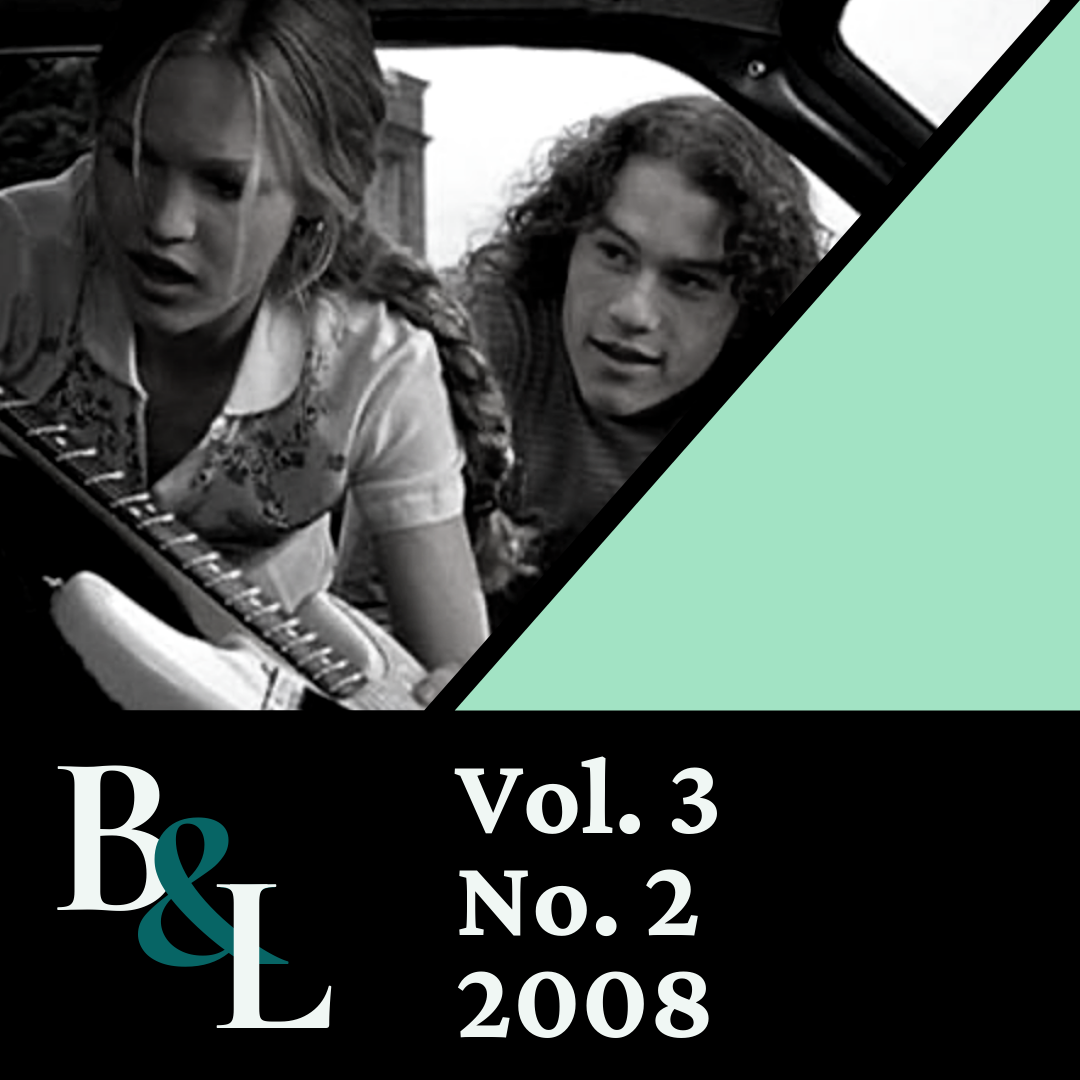 Issue Cover text: B&L, Vol. 3, No. 2, 2008. Image: Black and white still from Ten Things I Hate About You, Julia Stiles holds a guitar and Heath Ledger looks on.
