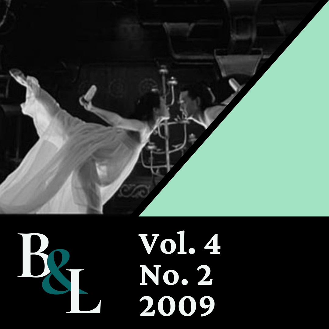 ssue Cover text: B&L, Vol. 4, No. 2, 2009. Image: Two dancers from a still from The Banquet pose with their faces close together.