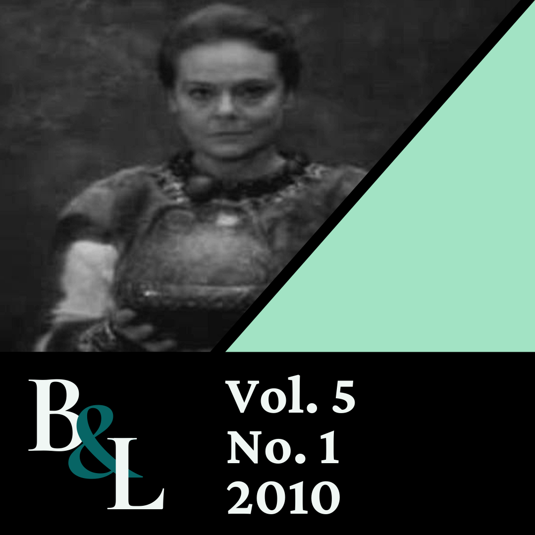 Issue Cover text: B&L, Vol. 5, No. 1, 2010. Image: A woman holds an orb with a serious facial expression.