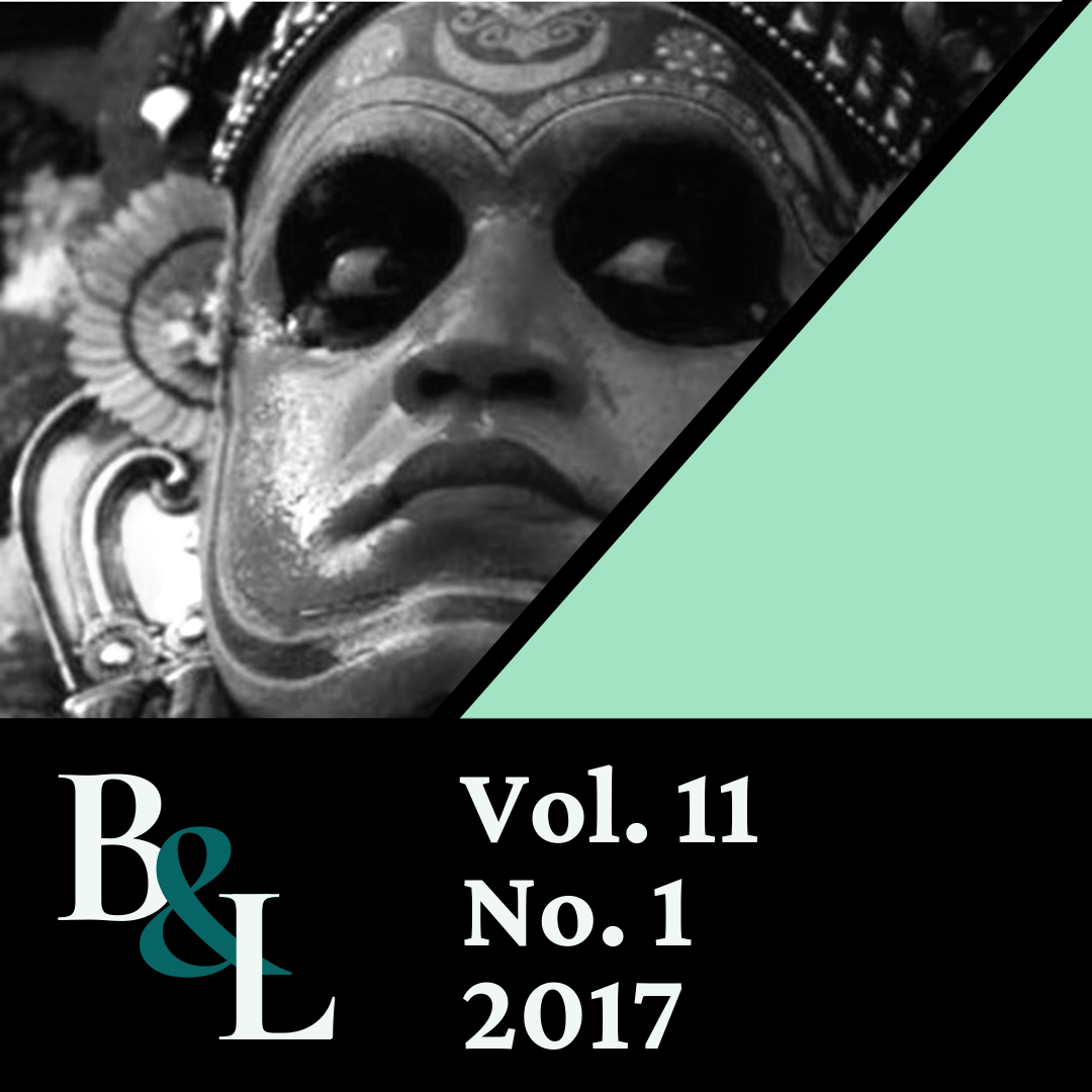 Issue Cover text: B&L, Vol. 11, No. 1, 2017. Image: A performer with full face paint and an ornate headdress stares right intensely.